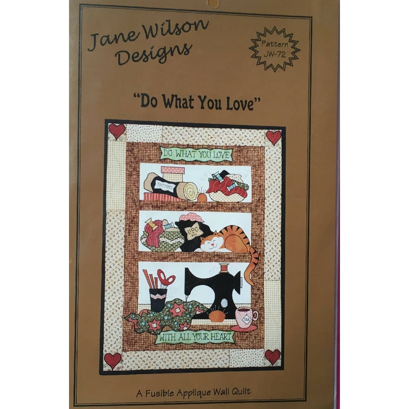 PATTERN DO WHAT YOU LOVE Fusible Applique Wall Quilt
