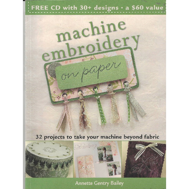 Machine Embroidery on Paper with CD containing 32 Designs