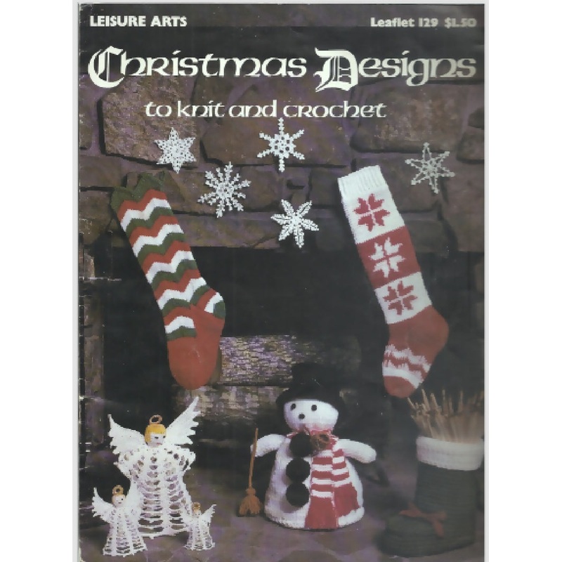 Leisure Arts 'Christmas Designs to Knit and Crochet' Leaflet #129; 1978