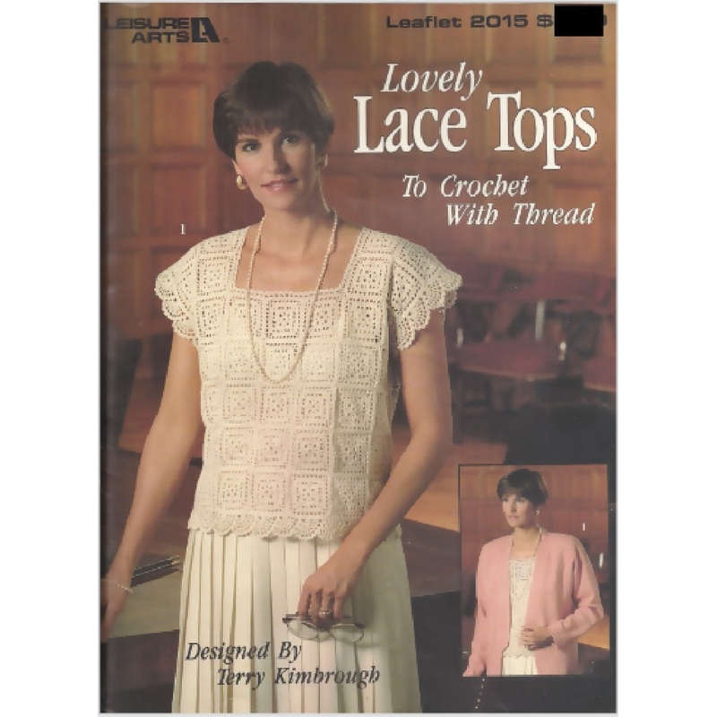 Leisure Arts 'Lovely Lace Tops to Crochet with Thread' Leaflet #2015; 1990